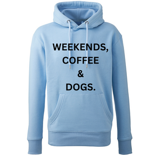 Luxury Organic Cotton Hoodie – "WEEKENDS, COFFEE &; DOGS"