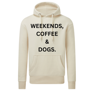 Luxury Organic Cotton Hoodie – "WEEKENDS, COFFEE &; DOGS"